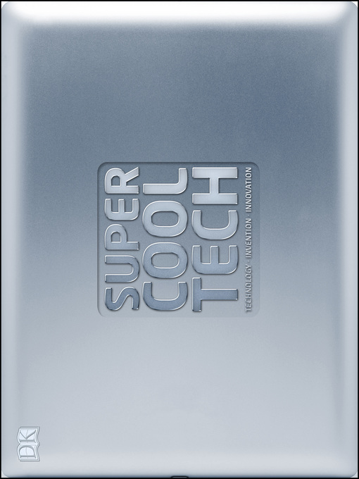 Title details for Super Cool Tech by DK - Available